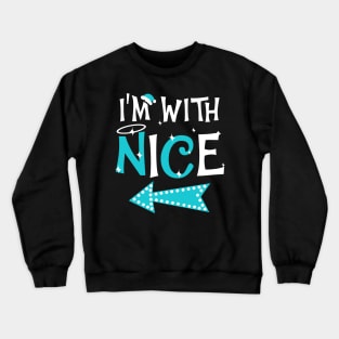 I'm With Nice Christmas Couple Shirts Crewneck Sweatshirt